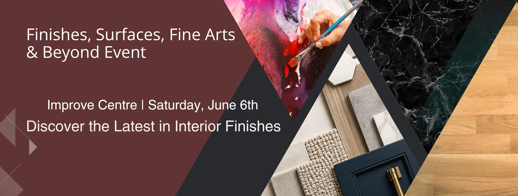 Finishes, Surfaces, Fine Arts & Beyond