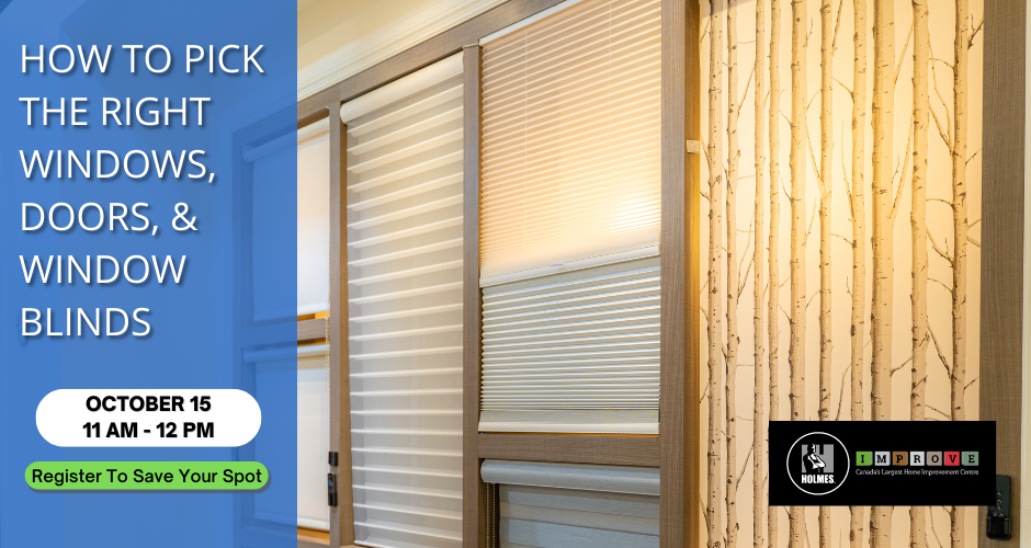 How To Pick The Right Windows, Doors, And Window Blinds Free Home Reno Information Session